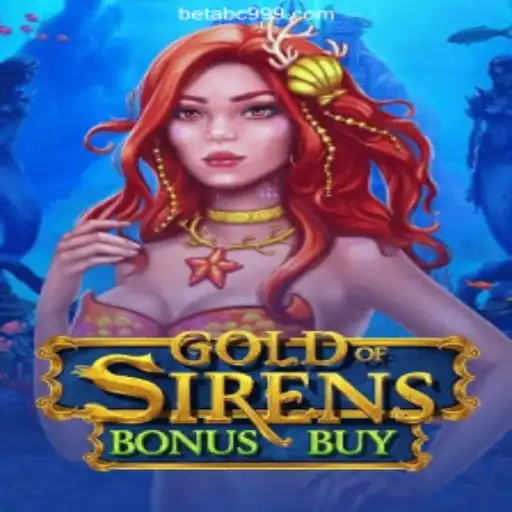 Discover the Exciting World of GoldofSirensBonusBuy on ABC999.COM Platform-Oficial Slots Brasil #1